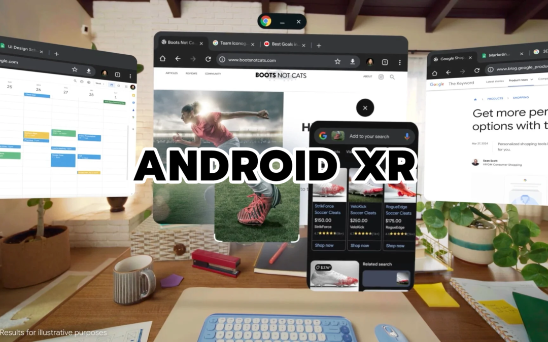 Android XR : Bien meilleur que l’Apple Vision Pro ?